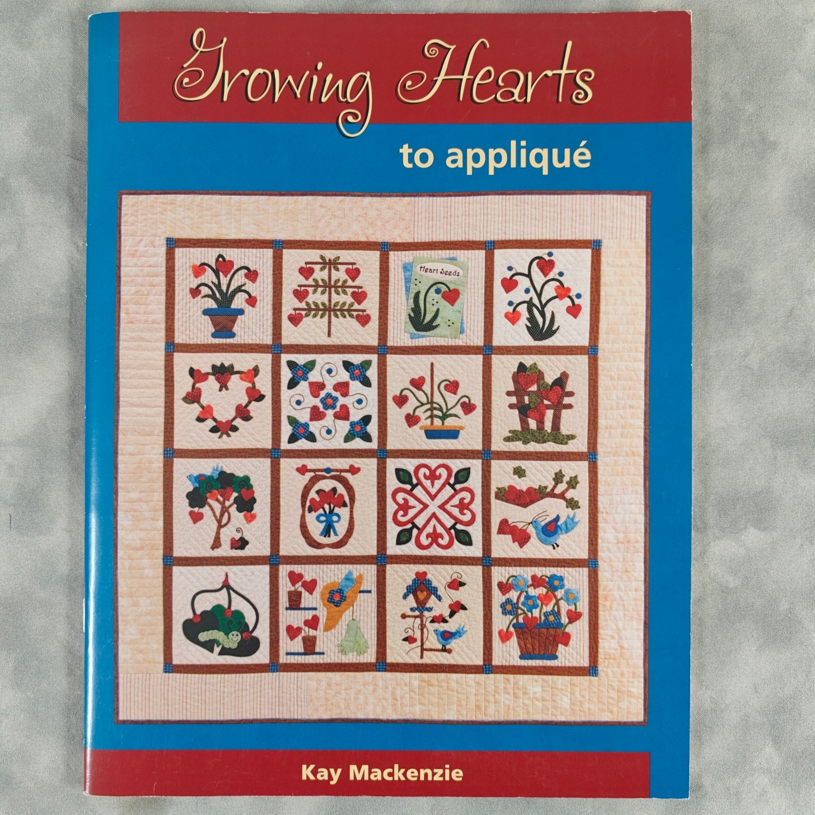 2005 Growing Hearts to Appliqué Kay Mackenzie Quilt Puppy 36pgs Booklet Patterns