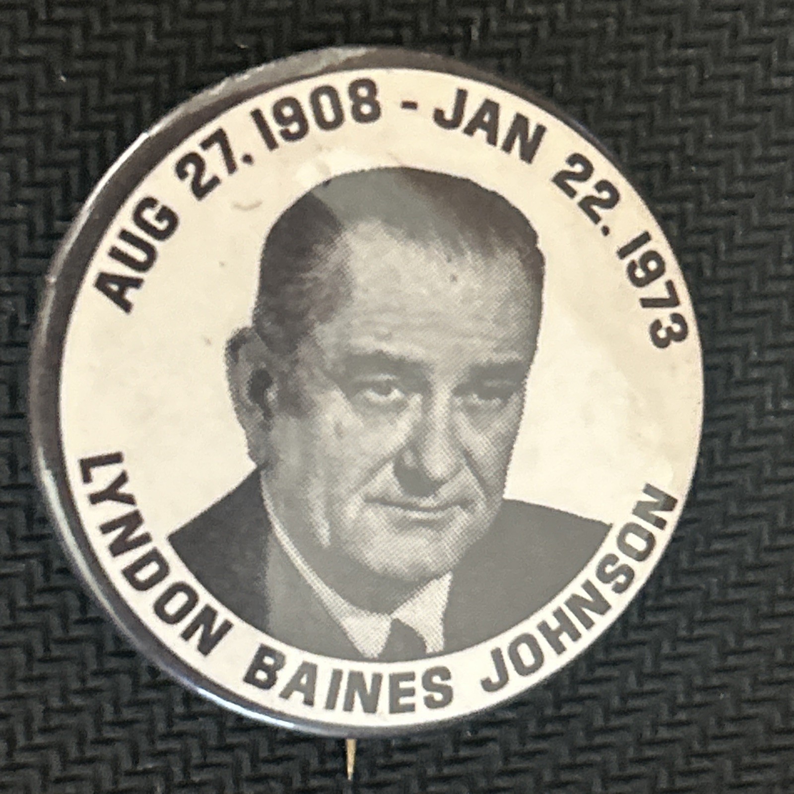 Aug 27, 1908-Jan 22, 1973 Lyndon Barnes Johnson mourning   1 1/4” pinback button