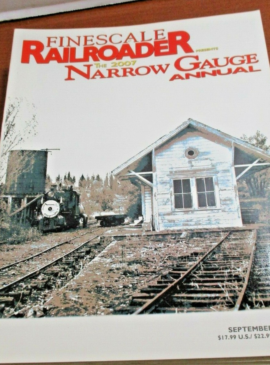 FINESCALE RAILROADER presents The 2007 NARROW GAUGE ANNUAL~September 2006