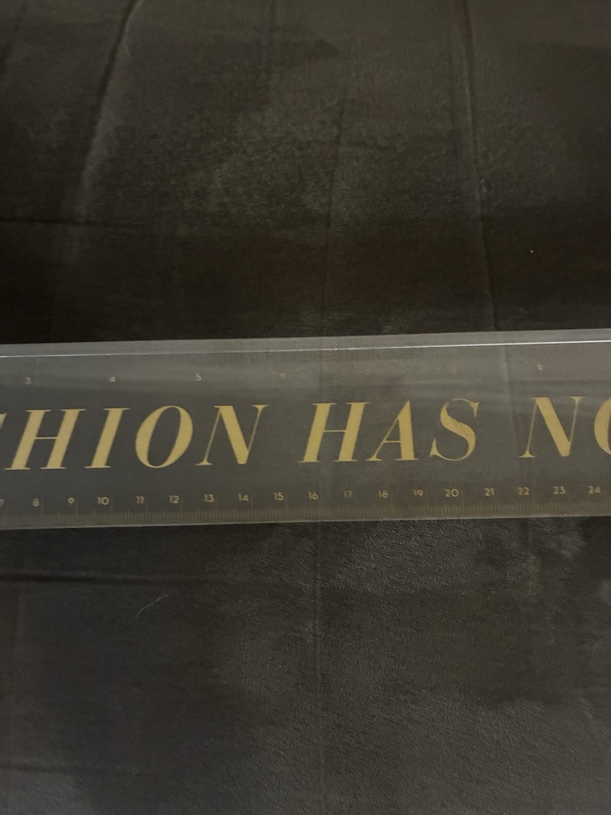 CLEAR GLASS RULER “Fashion Has No Rules” 15 Inches Rare ** FREE SHIPPING *
