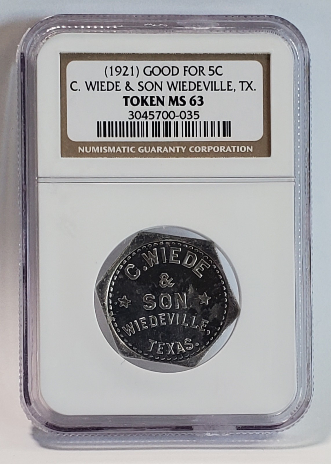 1921 C. Wiede & Son, Wiedeville Texas -- Good For 5¢ -- HIGH GRADE, NGC MS63