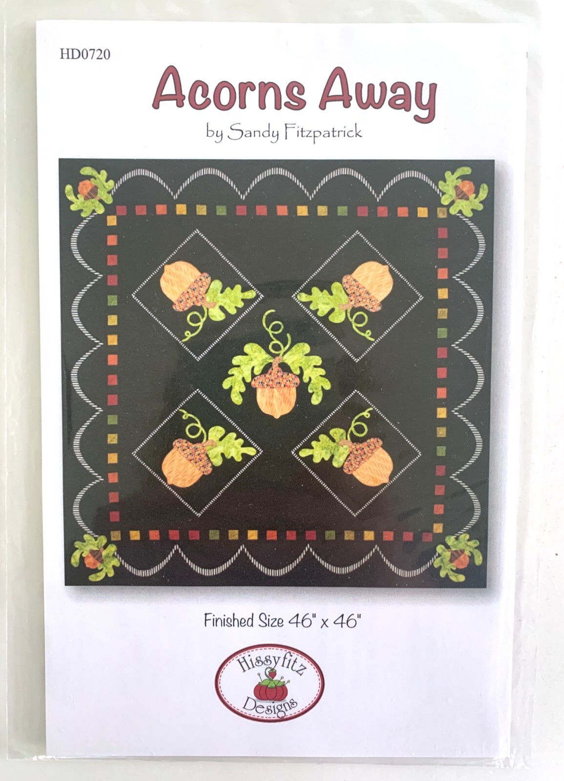 Hissyfitz Designs Quilt Pattern ACORNS AWAY Sandy Fitzpatrick 46" x 46"