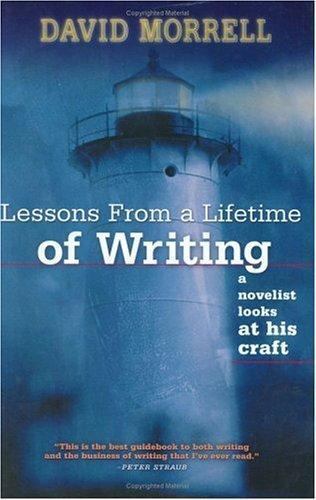 Lessons from a Lifetime of Writing: A Novelist Looks at His Craft