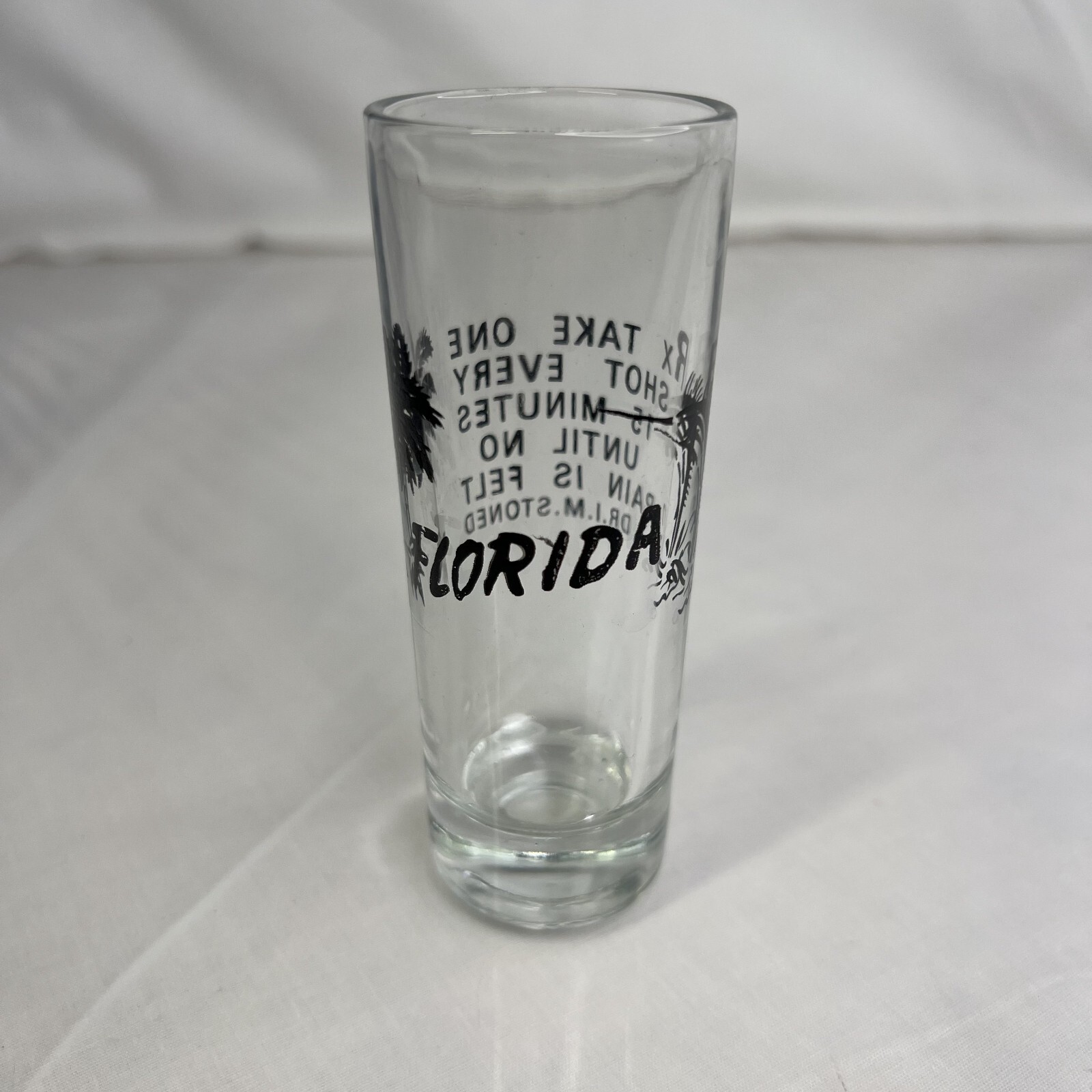 Florida RX Take One Shot Every 15 Minutes Shot Glass
