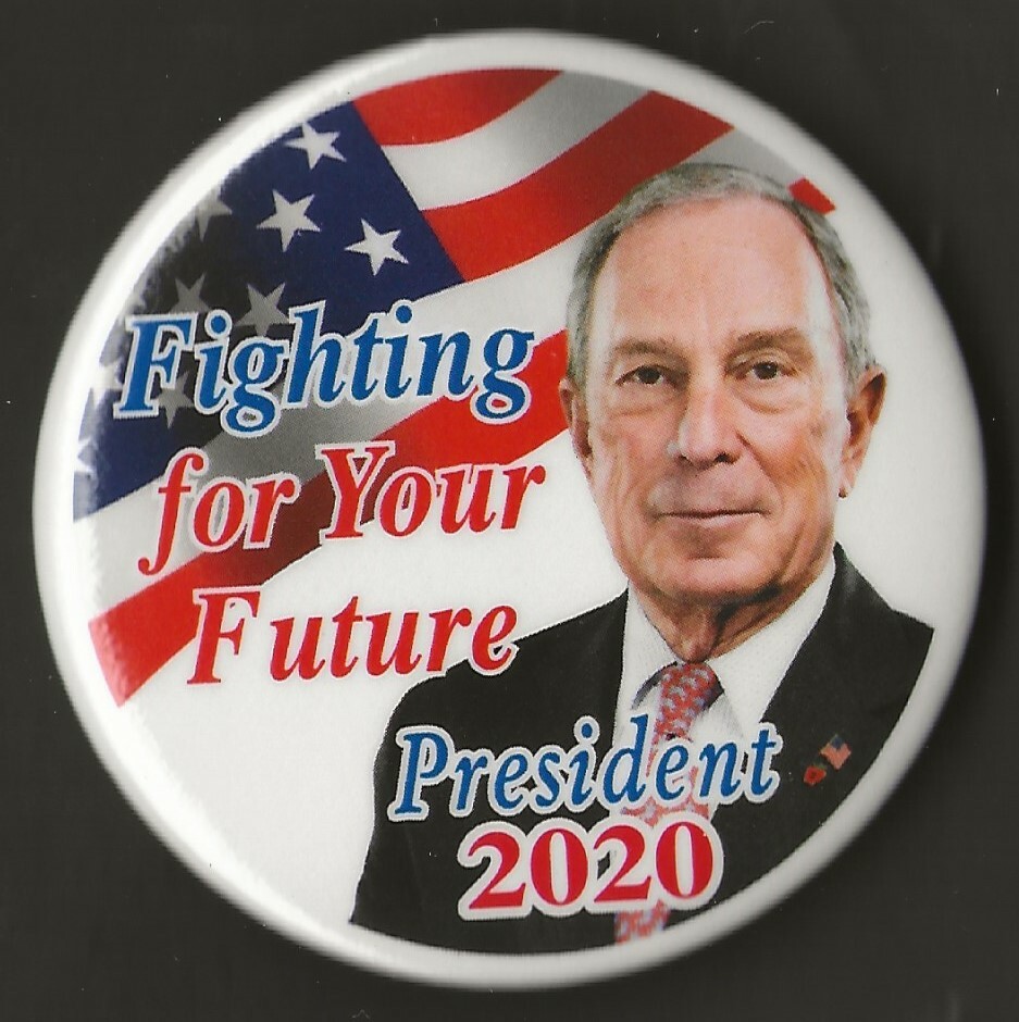 2020 Mike Bloomberg 2.25"/ "Fighting for Your Future" Campaign Button(Pin 02)