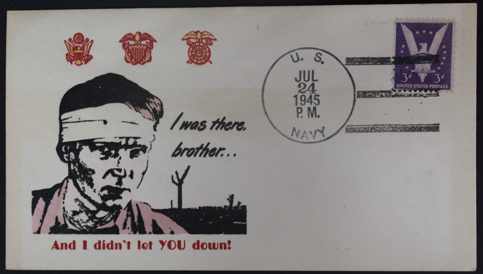 WWII I Was There Brother and I Didn't Let Cachet/Envelope Postmark July 24, 1945