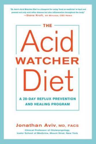 The Acid Watcher Diet: A 28-Day Reflux Prevention and He - ACCEPTABLE