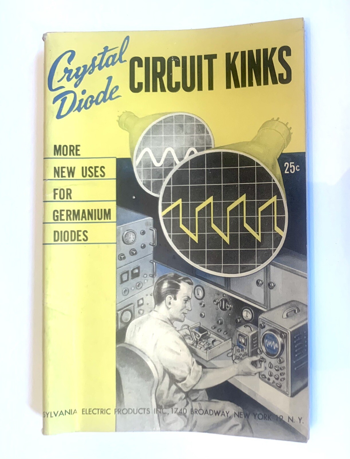 Sylvania Crystal Diode Circuit Kinks: Uses of Geranium Diodes Manual 1952