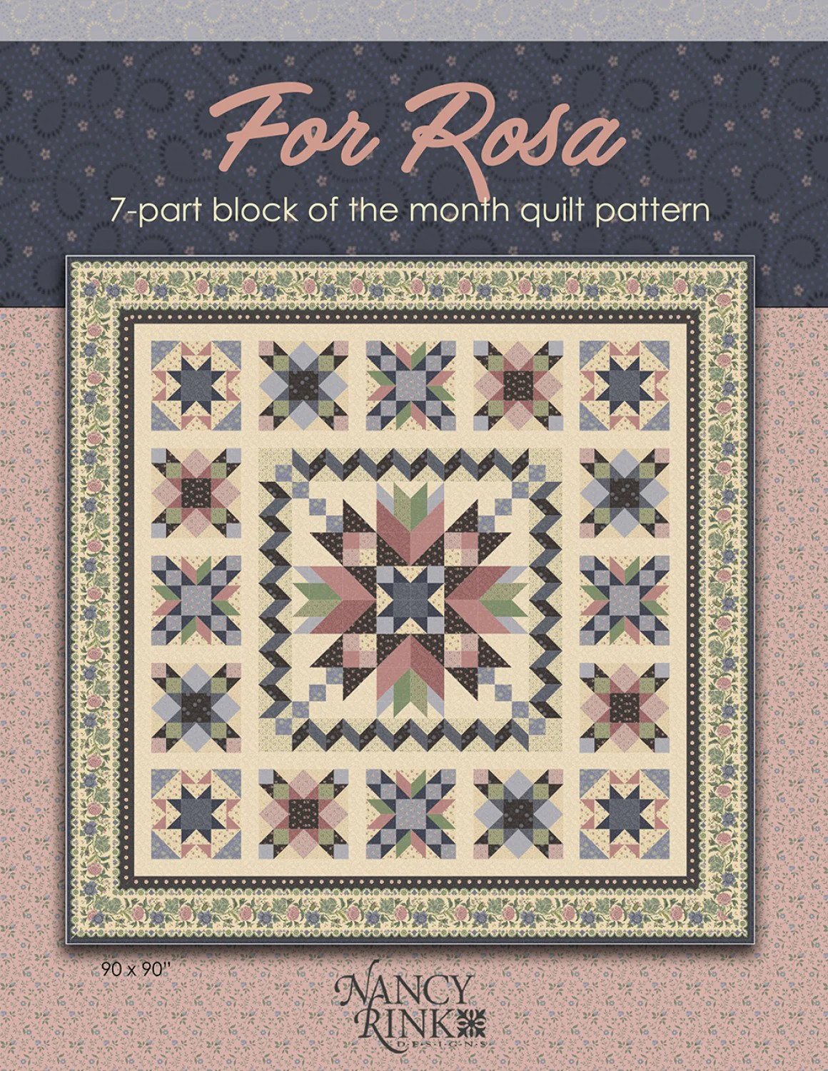 For Rosa, 7 Part BOM Pattern/Booklet by Nancy Rink