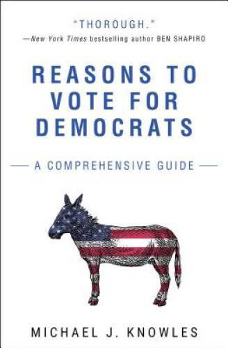 Reasons to Vote for Democrats: A Comprehensive Guide - Paperback - VERY GOOD