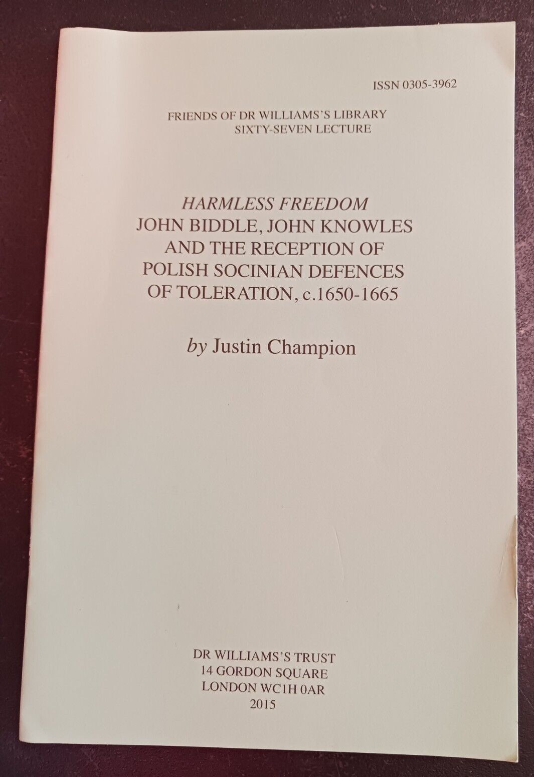 Harmless Freedom Justin Champion Dr Williams Trust UK 67th Lecture England UK