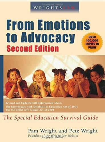 Wrightslaw: From Emotions to Advocacy: The Special Education Su - VERY GOOD