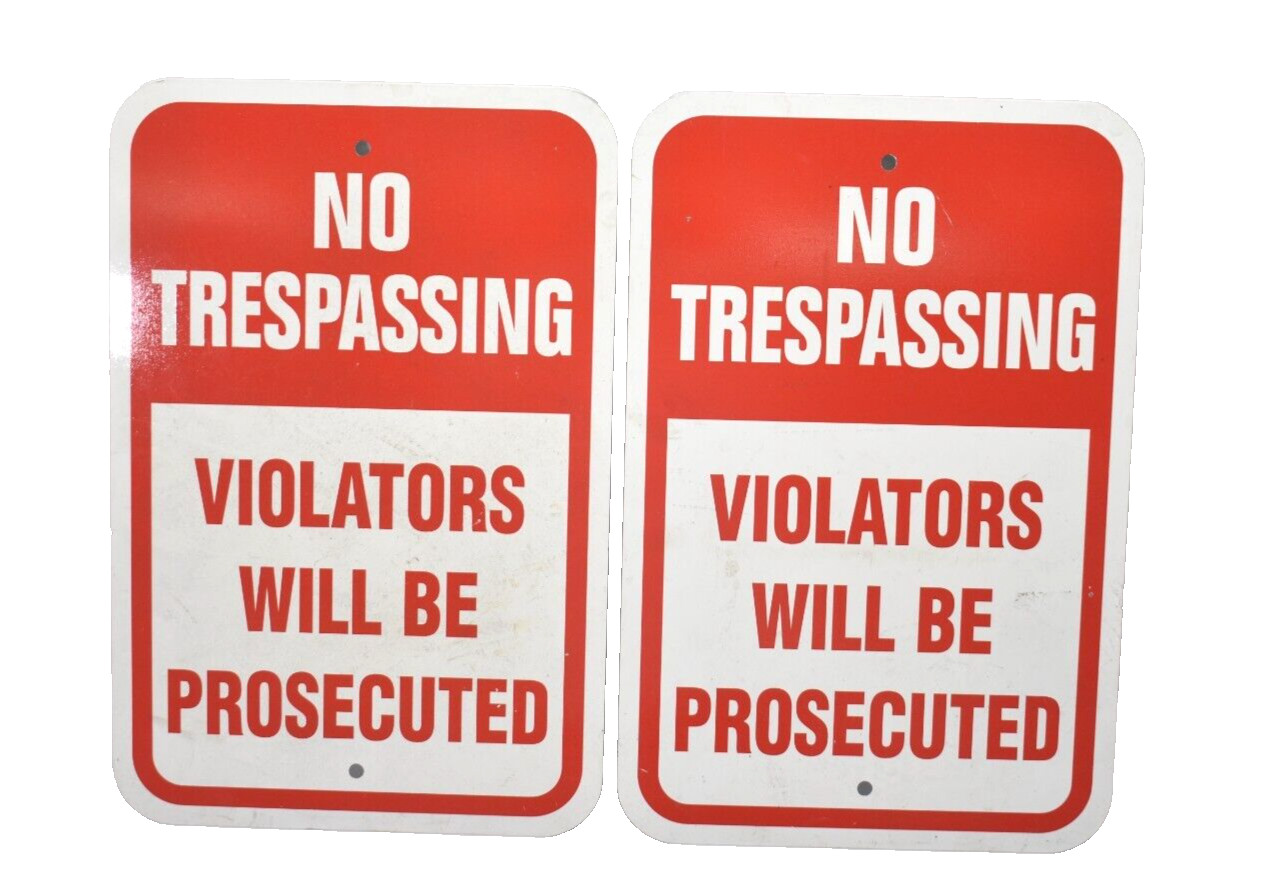 Lot of 2 No Trespassing Violators Will Be Prosecuted 12" x 18" Signs Aluminum