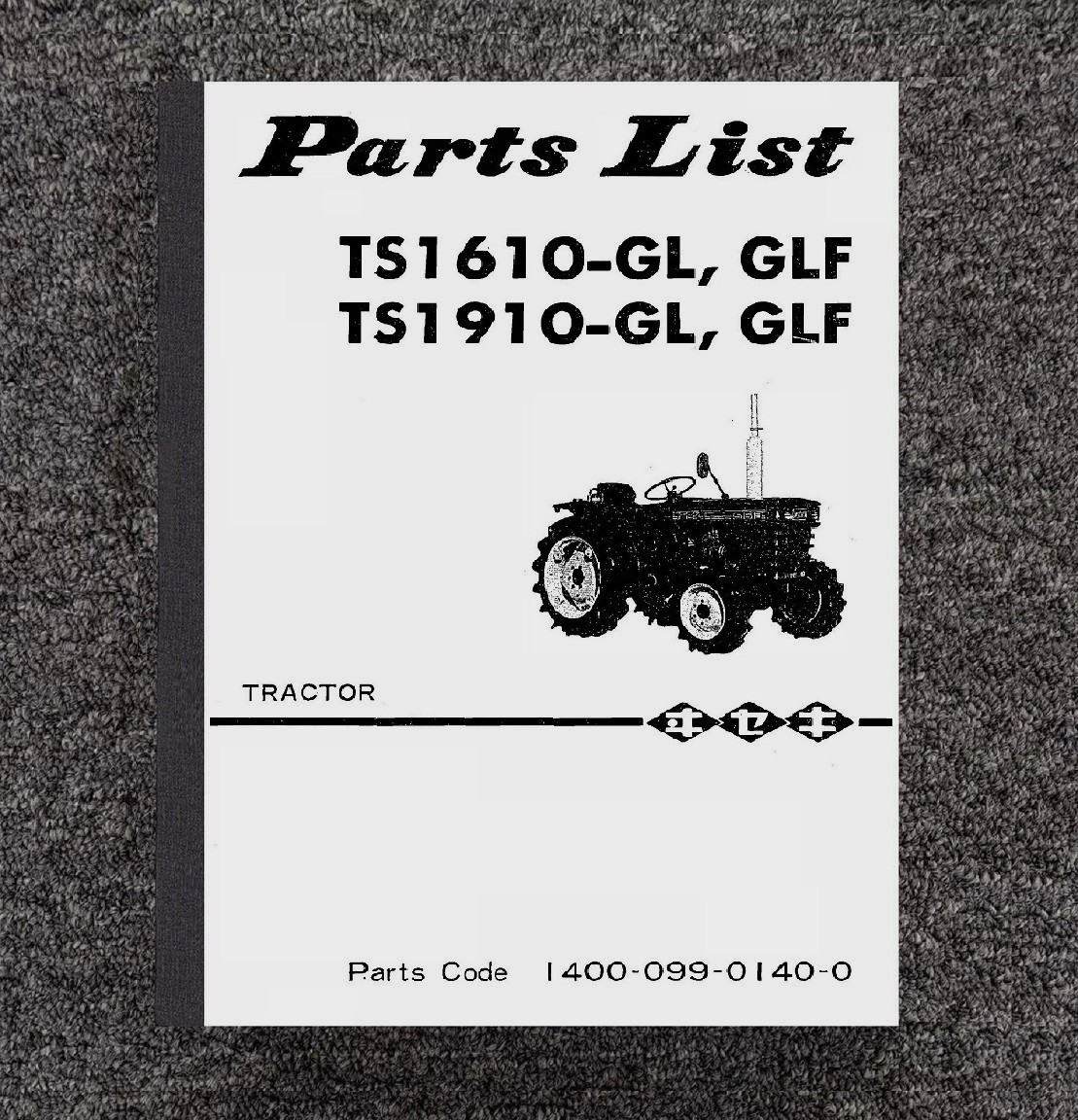 TS1610 & TS1910 TRACTOR SERVICE PARTS MANUAL FITS Iseki  4WD TRACTOR