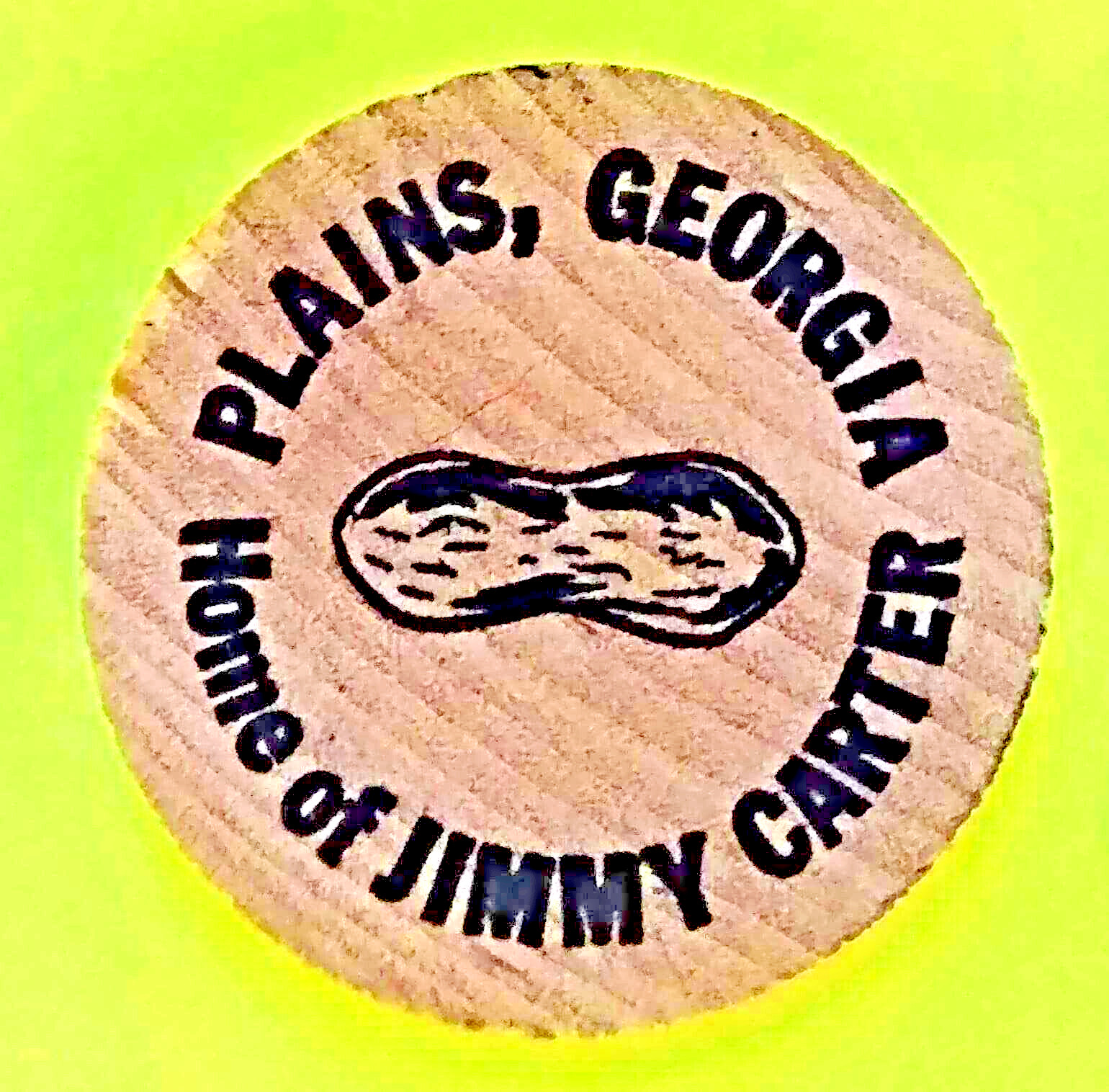 JIMMY CARTER- Our 39th PRESIDENT- Original 1977  Wooden Nickel - Plains, Georgia
