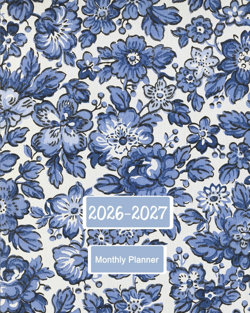 Monthly Planner 2026-2027: Blue and White Floral Calendar for Women - Delft Fren
