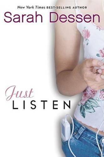 Just Listen - Hardcover By Dessen, Sarah - GOOD