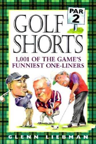 Golf Shorts: Par 2 - Hardcover By Liebman, Glenn - GOOD