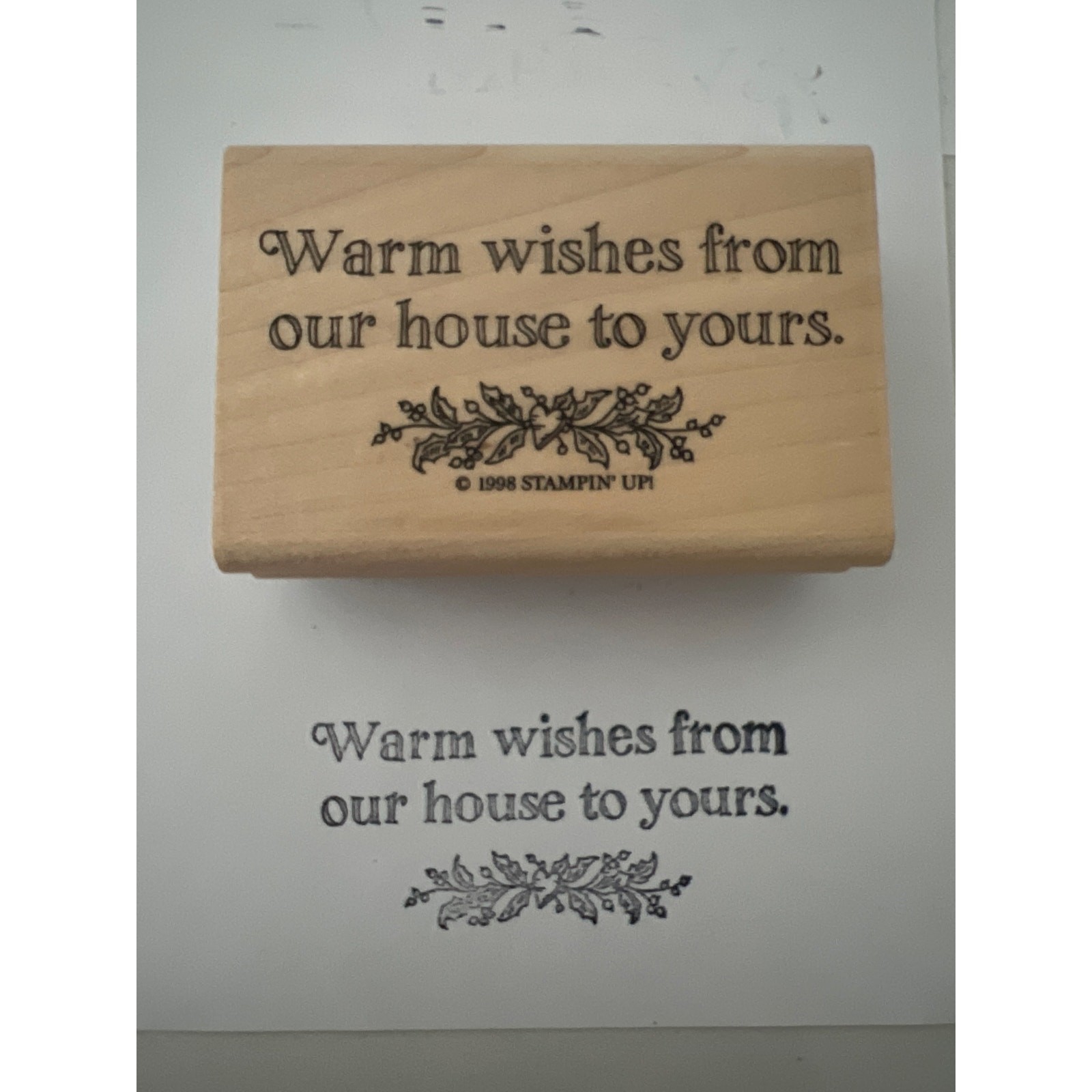 Warm Wishes From Our House to Yours Vintage Stampin Up! @1998 Wood Rubber Stamp