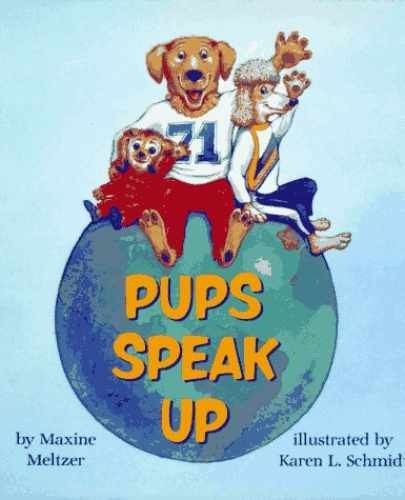 Pups Speak Up - Library Binding, by Meltzer Maxine - Very Good