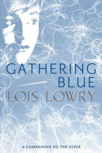 Gathering Blue (Giver Quartet) - Paperback By Lowry, Lois - GOOD