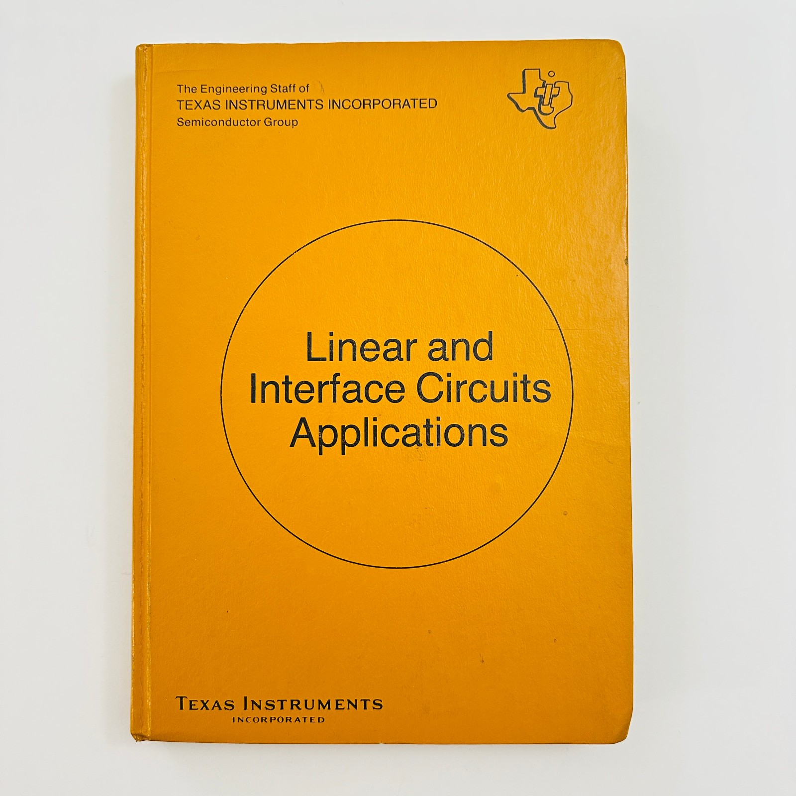 1974 Texas Instruments Linear And Interface Circuits Applications Book HC TI