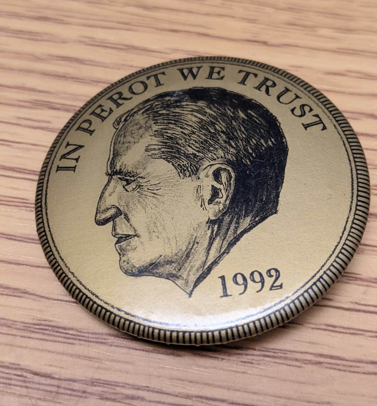 Ross Perot - In Perot We Trust - 1992 Political Pin Button Pinback