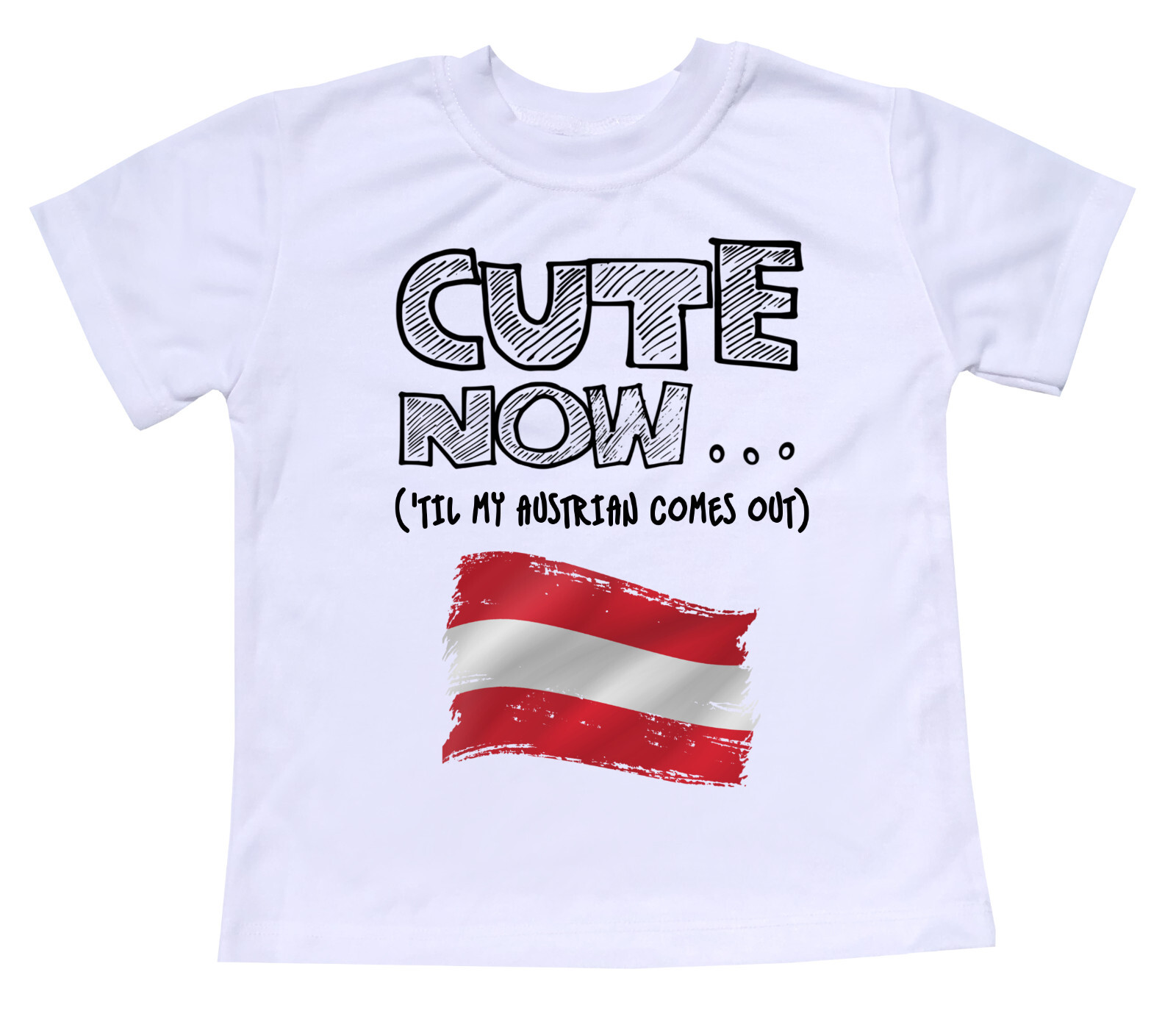Cute Now... 'Til My Austrian Comes Out Toddler Kids Austria Flag T-shirt Top