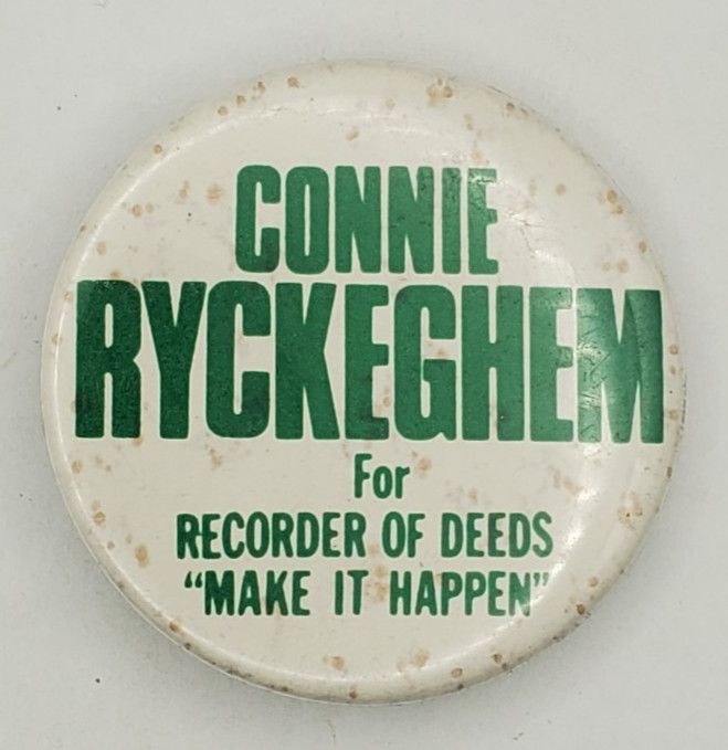 Connie Ryckeghem For Recorder Of Deeds Local Election Pinback Button