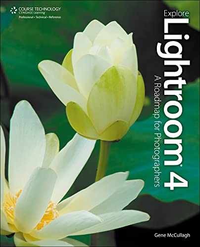 Explore Lightroom 4: A Roadmap for - Paperback, by McCullagh Gene - Very Good