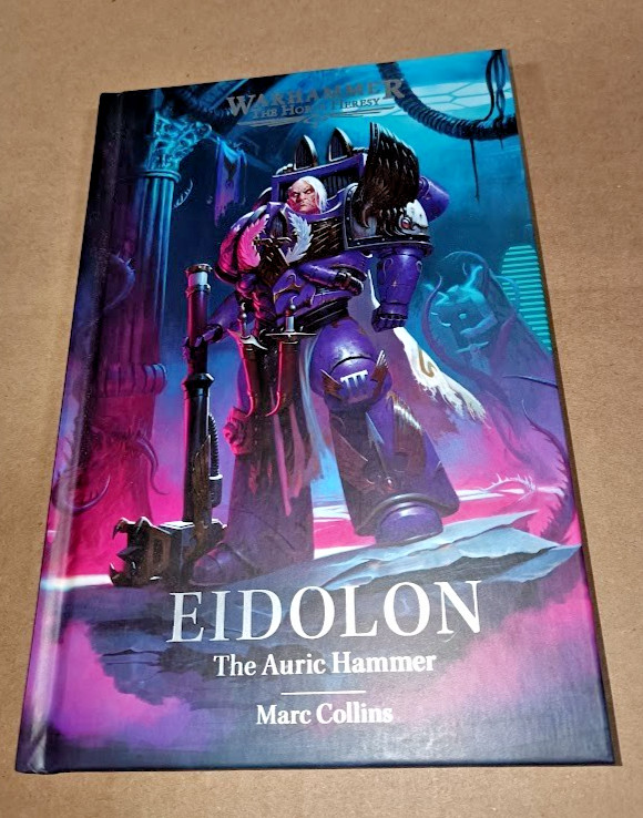 ⚔️ WARHAMMER 40K - EIDOLON - THE AURIC HAMMER - MARC COLLINS - HARDBACK⚔️