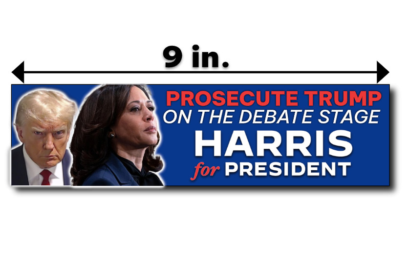Kamala Harris PROSECUTE TRUMP Bumper Sticker President 2024 Political Democrat