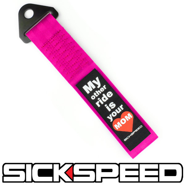 PINK HIGH STRENGTH RACING TOW STRAP MY OTHER RIDE IS YOUR MOM BADGE PATCH P13