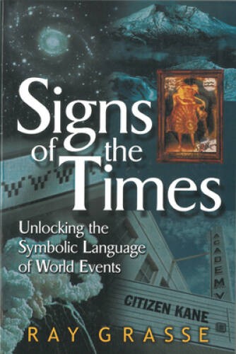 Signs of the Times: Unlocking the Symbolic Language of World Events - GOOD