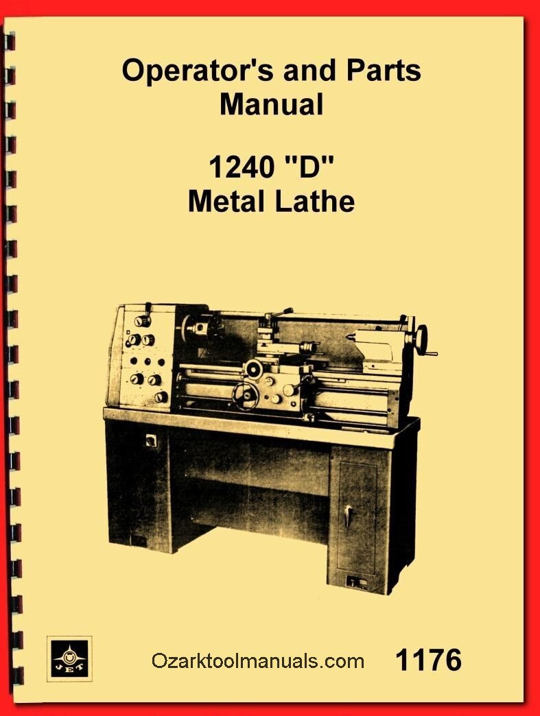 JET, Enco, MSC, Asian 1240D 12″ x 40″ Metal Lathe Instruction Parts Manual 1176