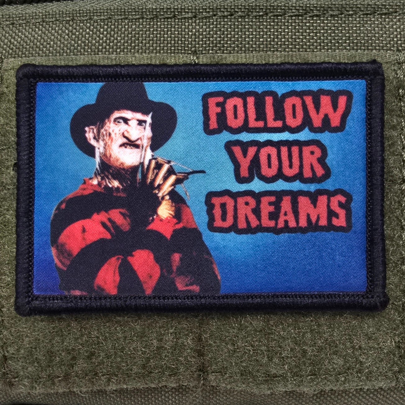 Follow Your Dreams Patch Moral Freddy Krueger Tactical Meme Hook & Loop 3x2
