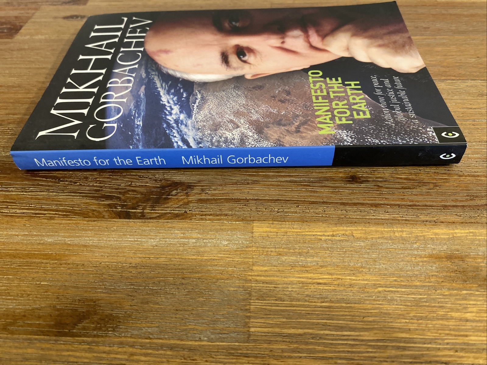 Manifesto for the Earth: Action Now..., Gorbachev, Mikh
