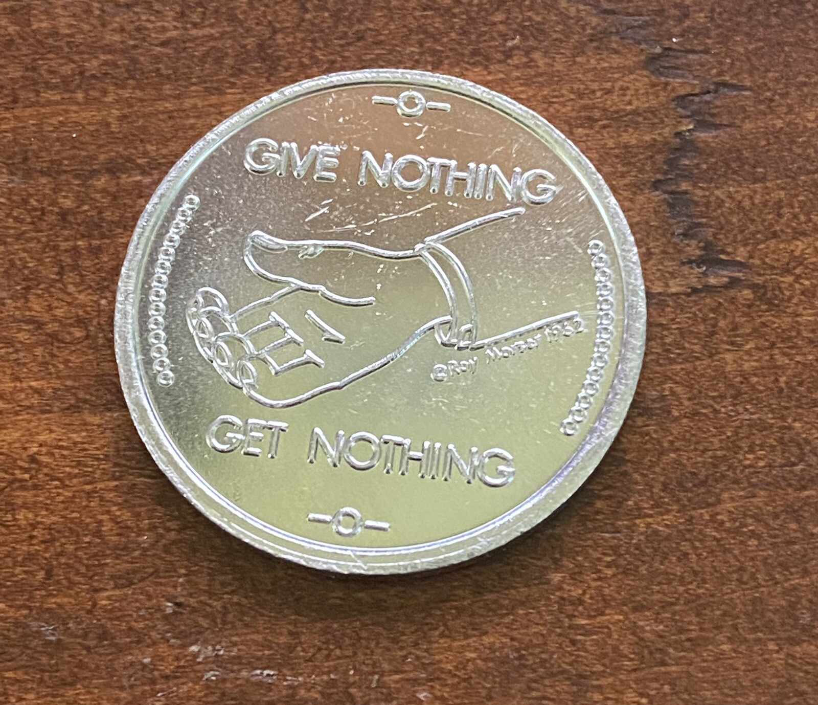 1 Zero Cents, Give Nothing, Get Nothing aluminum token! 26 mm Mint Condition