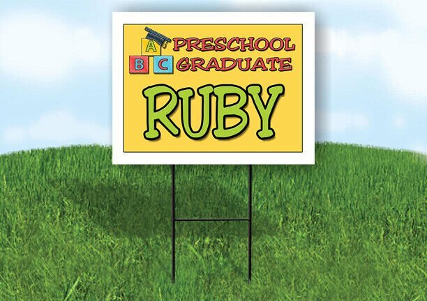 RUBY PRESCHOOL GRADUATE 18 in x 24 in Yard Sign Road Sign with Stand
