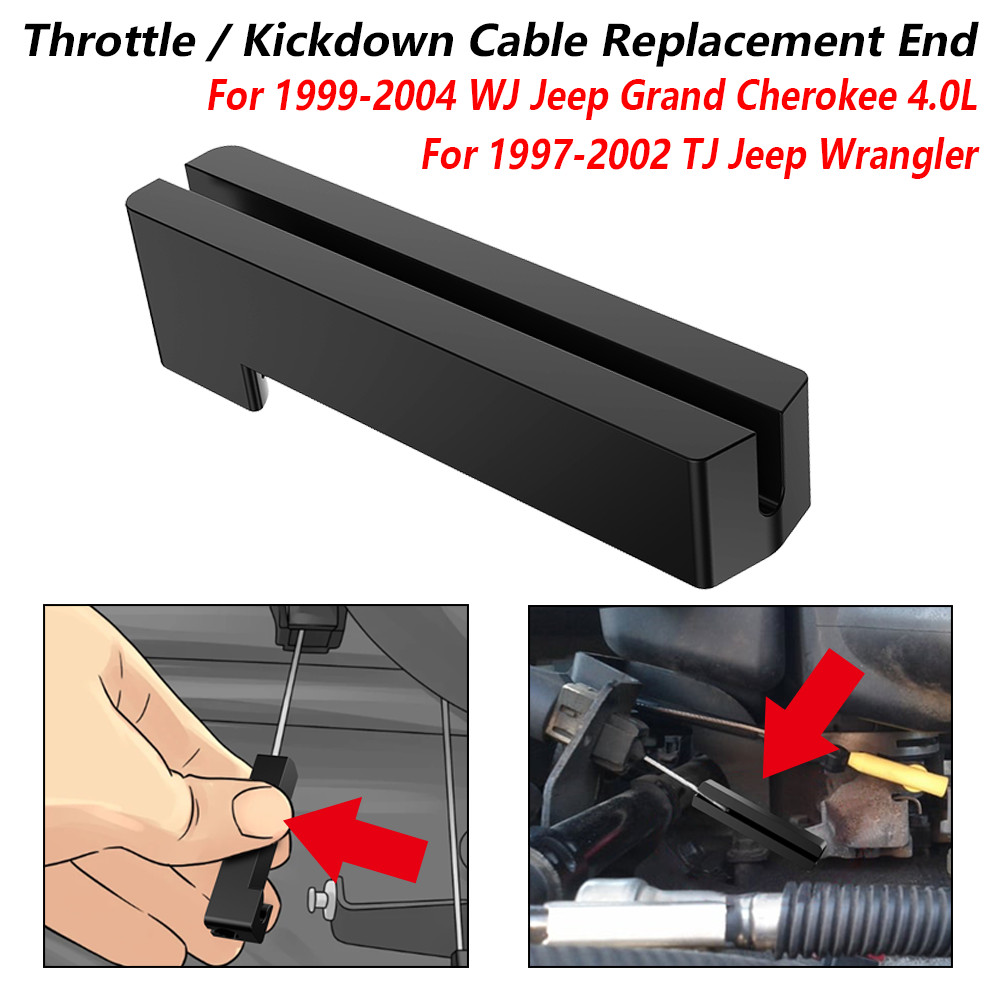For TJ WJ Jeep Wrangler Grand Cherokee Throttle / Kickdown Cable Replacement End