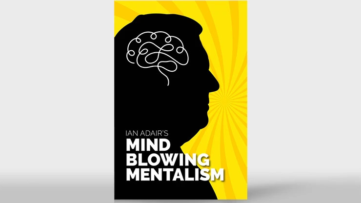 Ian Adair's Mind Blowing Mentalism by Ian Adair & Phil Shaw - Book - Last One!