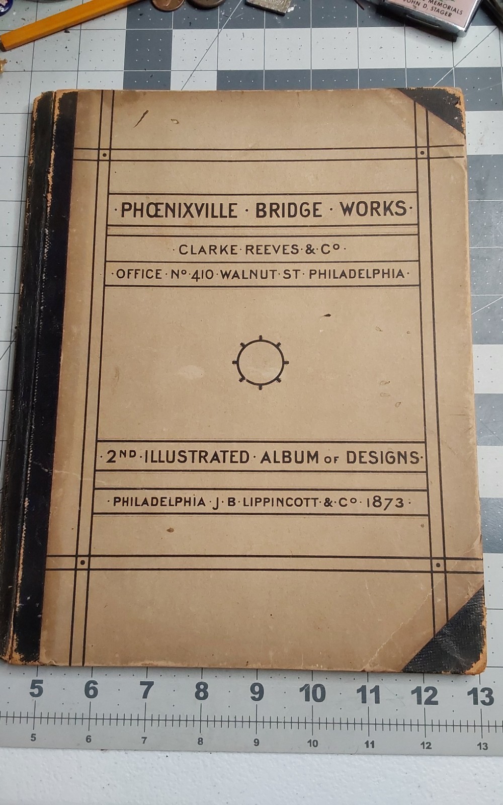 1873 Phoenixville Bridge Works 2nd Illustrated Album of Designs J B Lippincott