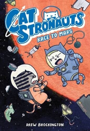 CatStronauts: Race to Mars - Paperback By Brockington, Drew - GOOD