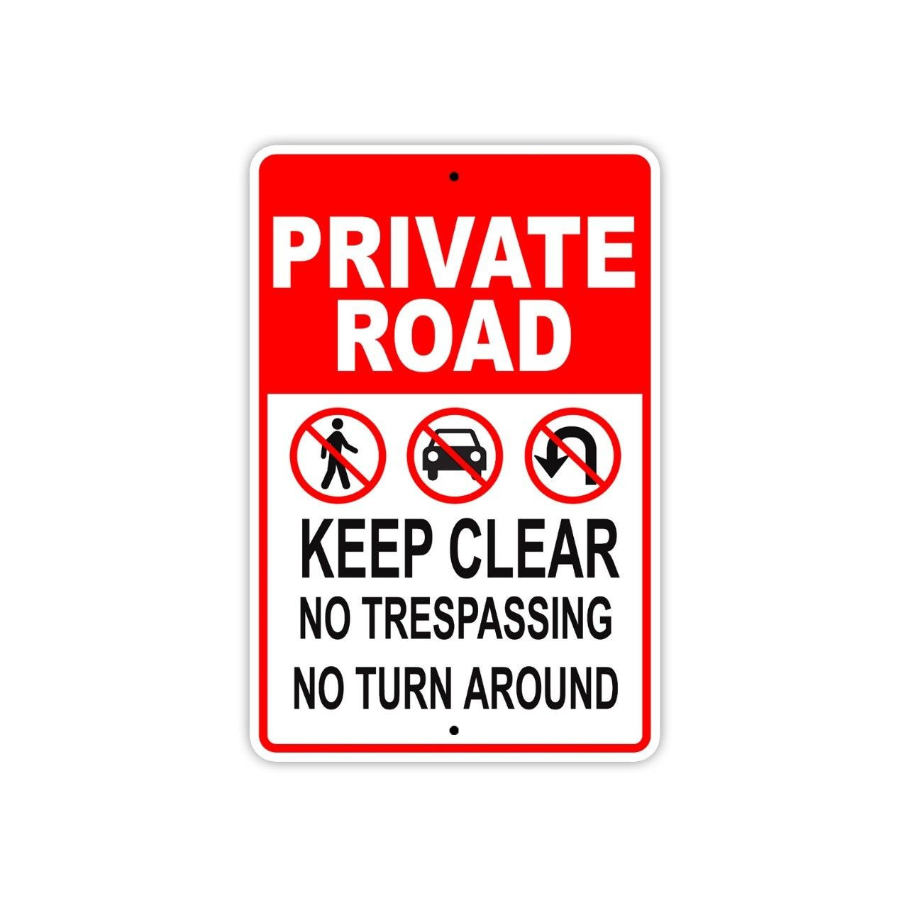 Private Road Keep Clear No Trespassing & Turn Around Aluminum 8x12 Sign