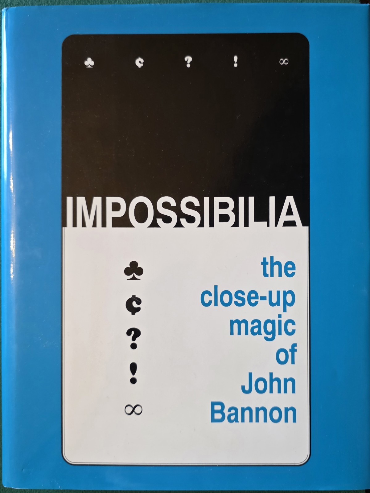 John Bannon Impossibilia 1st Edition 1st Printing Card Magic Book L&L OOP