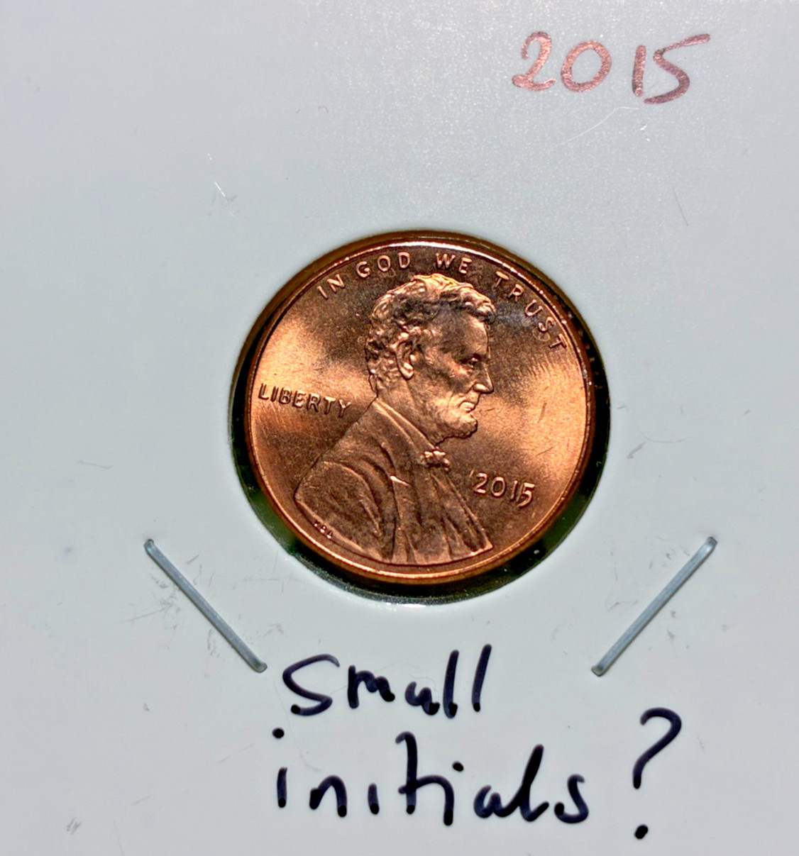 2015-P Lincoln Cent small initials (?) variety, roll hunting. TC coin. Free S/H