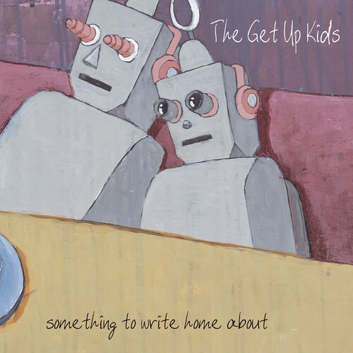 The Get Up Kids - Something to Write Home About (25th Anniversary Deluxe Edition