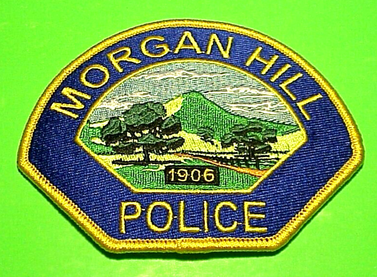 MORGAN HILL CALIFORNIA  1906  CA  3 1/2" x 4 1/2"  POLICE PATCH  FREE SHIPPING!
