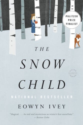 The Snow Child: A Novel - Paperback By Ivey, Eowyn - GOOD