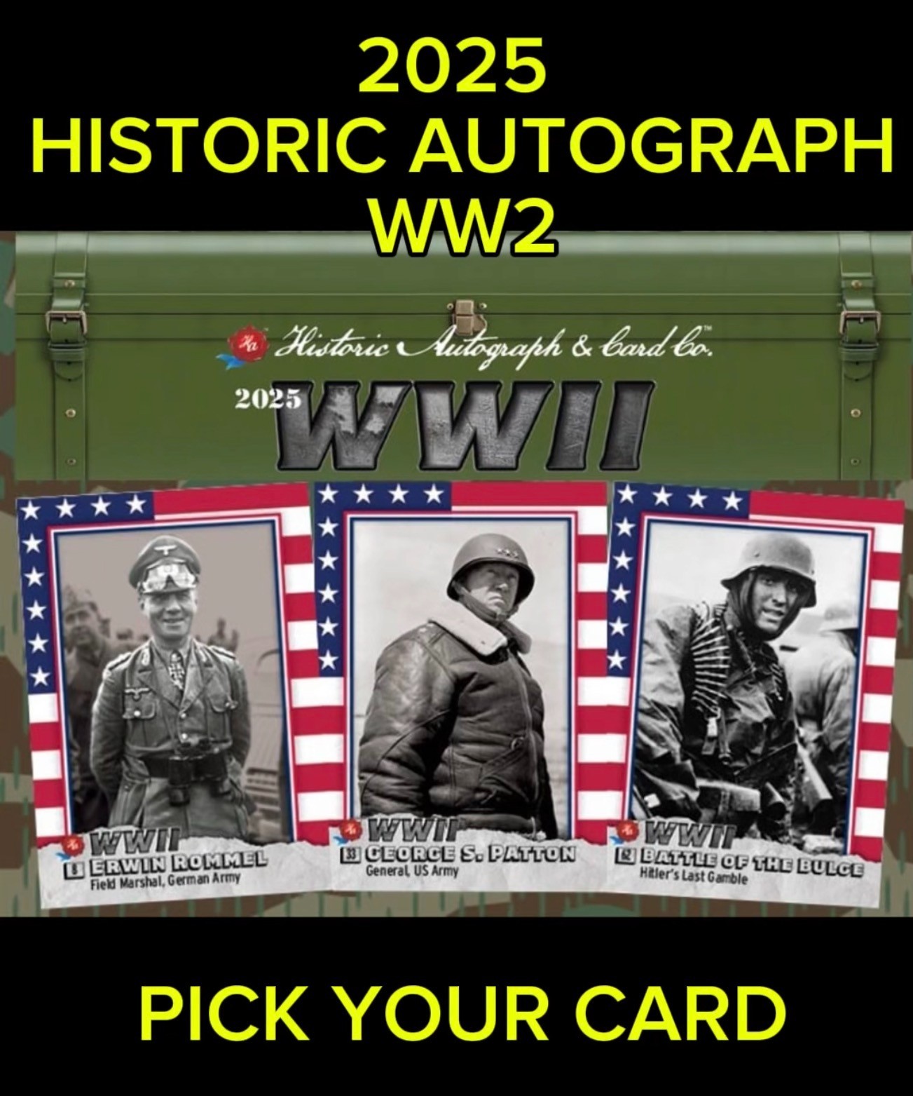2025 Historic Autographs World War 2 - You Pick Your Card WW2